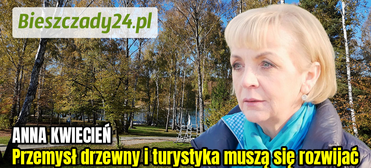 Poseł KWIECIEŃ: Przemysł drzewny i turystyka muszą się rozwijać (VIDEO)