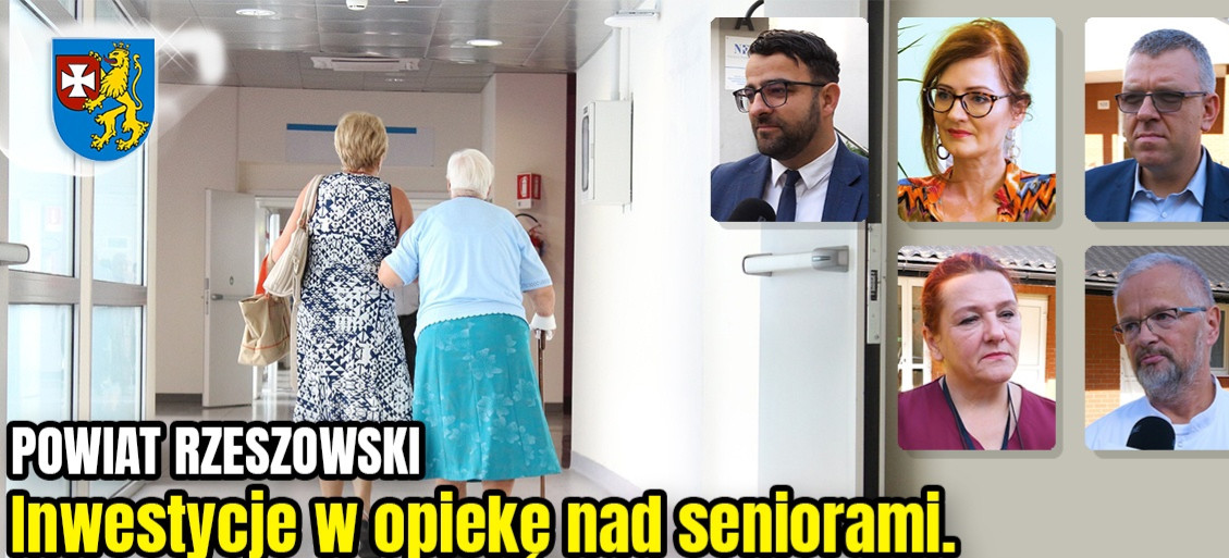 POWIAT RZESZOWSKI. Inwestycje w opiekę nad seniorami. Leczenie bólu, wsparcie psychologiczne (VIDEO)