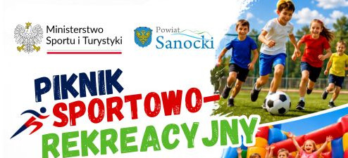 SANOK. Piknik Sportowo-Rekreacyjny. Będą gry, konkursy i atrakcje dla dzieci!