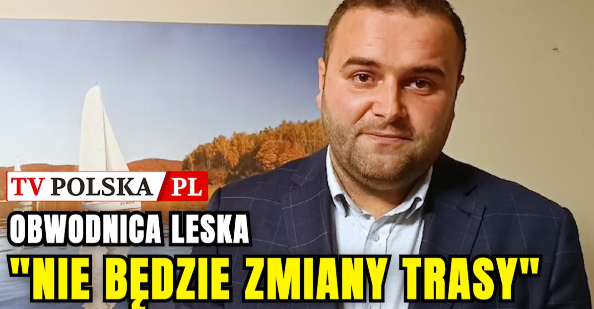 LECHWAR: Przebieg obwodnicy Leska pierwotnym wariantem. „Nie będzie zmiany trasy” (VIDEO)