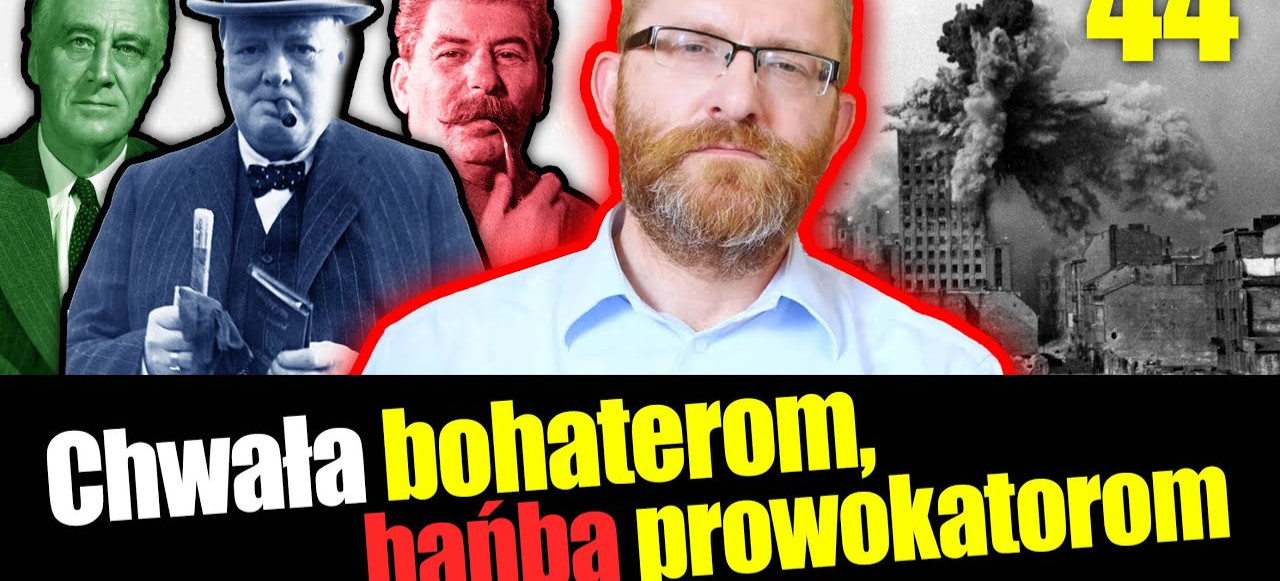 Powstanie warszawskie: Chwała bohaterom, hańba prowokatorom