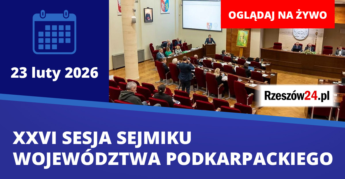 NA ŻYWO: XXVI Sesja Sejmiku Województwa Podkarpackiego