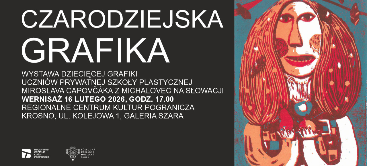 „Czarodziejska grafika” młodych artystów ze Słowacji w RCKP Krosno