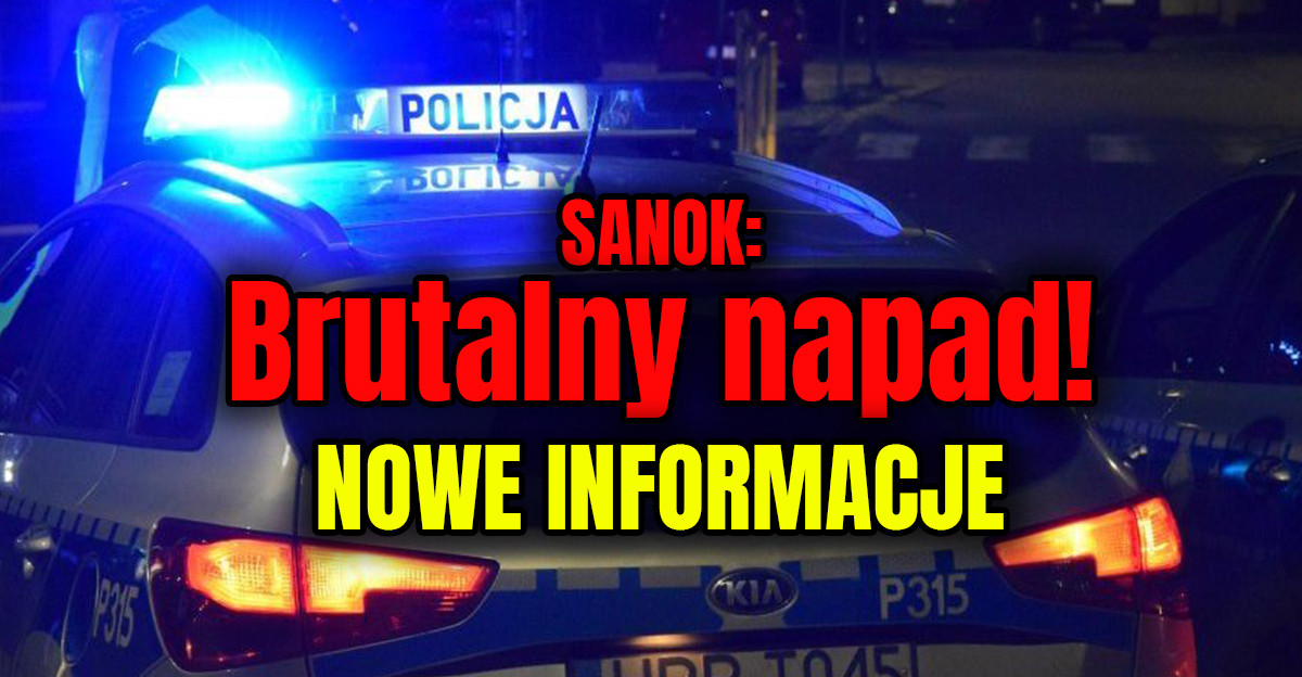 Rozbój w Sanoku. Napadło 4 mężczyzn. NOWE INFORMACJE!