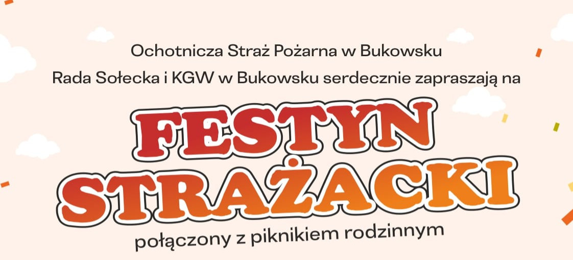 SOBOTA: Festyn Strażacki i piknik rodzinny w Bukowsku