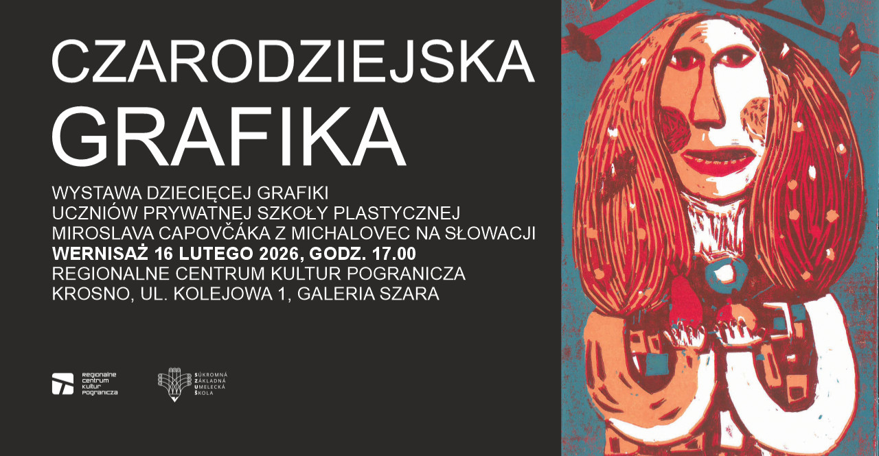 „Czarodziejska grafika” młodych artystów ze Słowacji w RCKP Krosno
