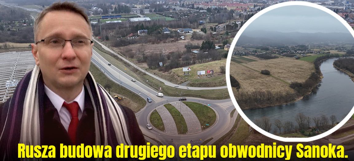 Rusza budowa drugiego etapu obwodnicy Sanoka. To strategiczna inwestycja dla miasta i regionu [VIDEO]