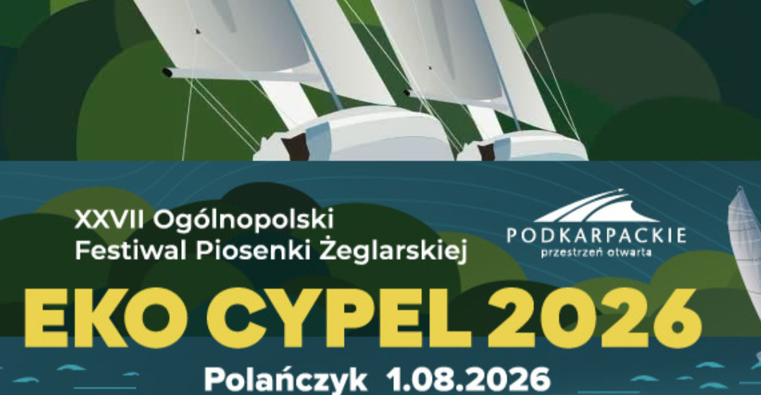 EKO CYPEL 2026 już w sobotę. Polańczyk zabrzmi szantami