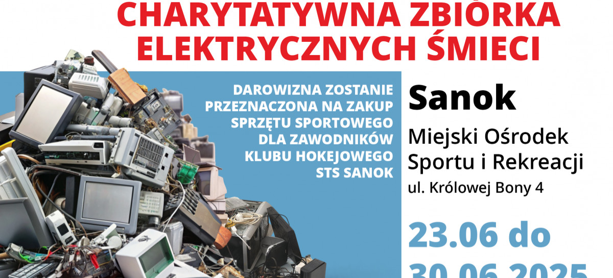 Oddaj elektrośmieci i wspomóż hokeistów STS Sanok!