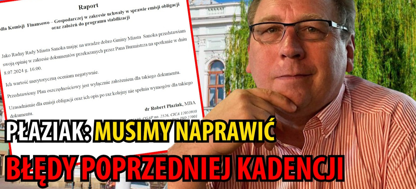 ROBERT PŁAZIAK: Musimy naprawić błędy poprzedniej kadencji (RAPORT)